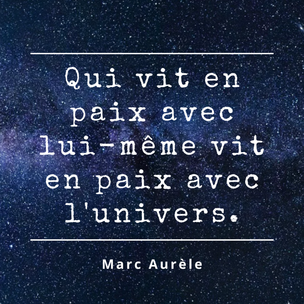 qui vit en paix avec lui-même vit en paix avec l'univers marc aurèle