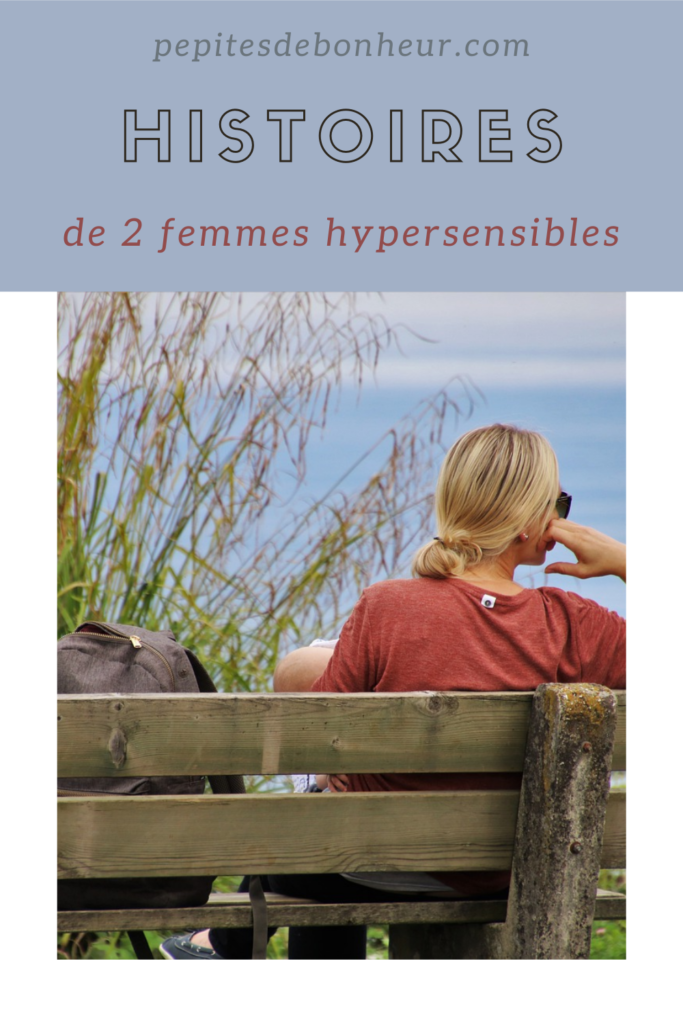 histoires de deux femmes hypersensibles