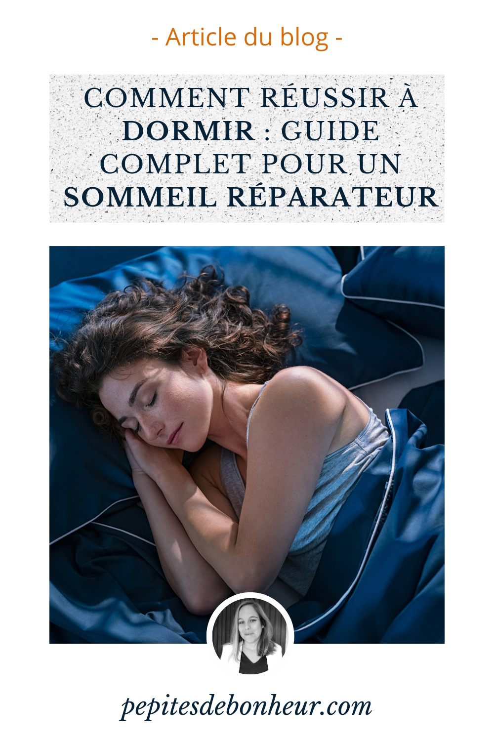 réussir à dormir : guide complet pour un sommeil réparateur