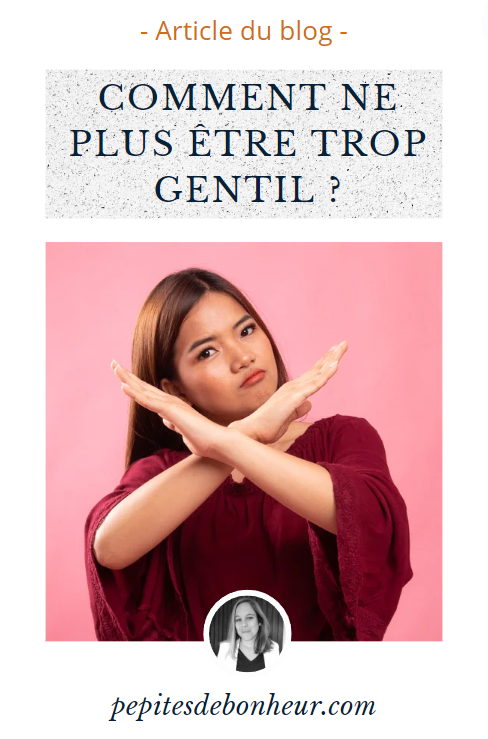 épingle pinterest comment ne plus être trop gentil